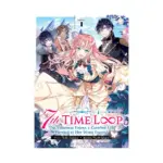 7th Time Loop: The Villainess Enjoys a Carefree Life Married to Her Worst Enemy! (Light Novel) Volume 01