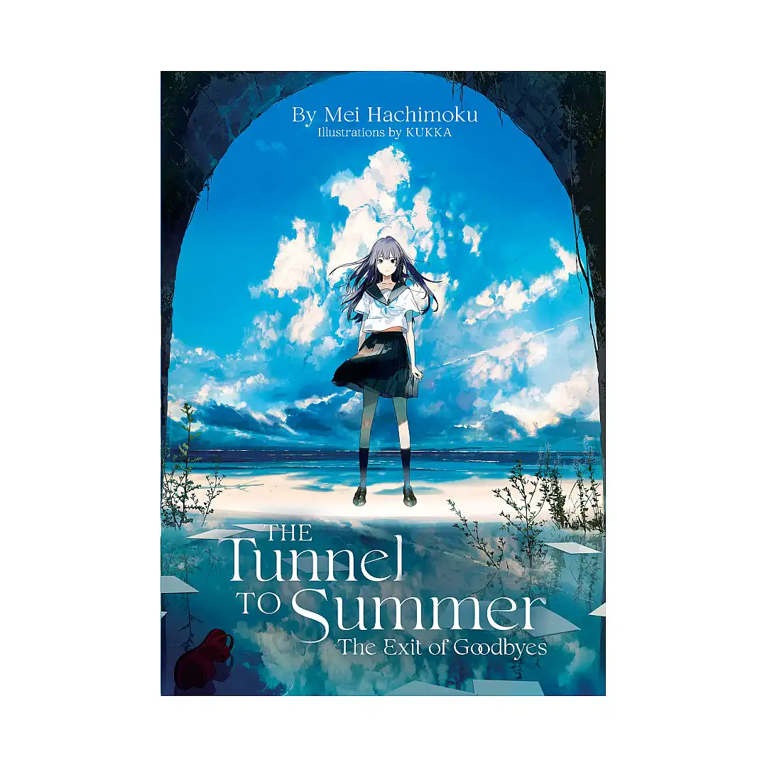 The Tunnel to Summer, the Exit of Goodbyes (Light Novel)