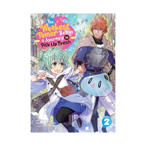 The Weakest Tamer Began a Journey to Pick Up Trash (Light Novel) Volume 02