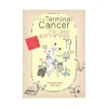 I'm a Terminal Cancer Patient, but I'm Fine. (Manga)