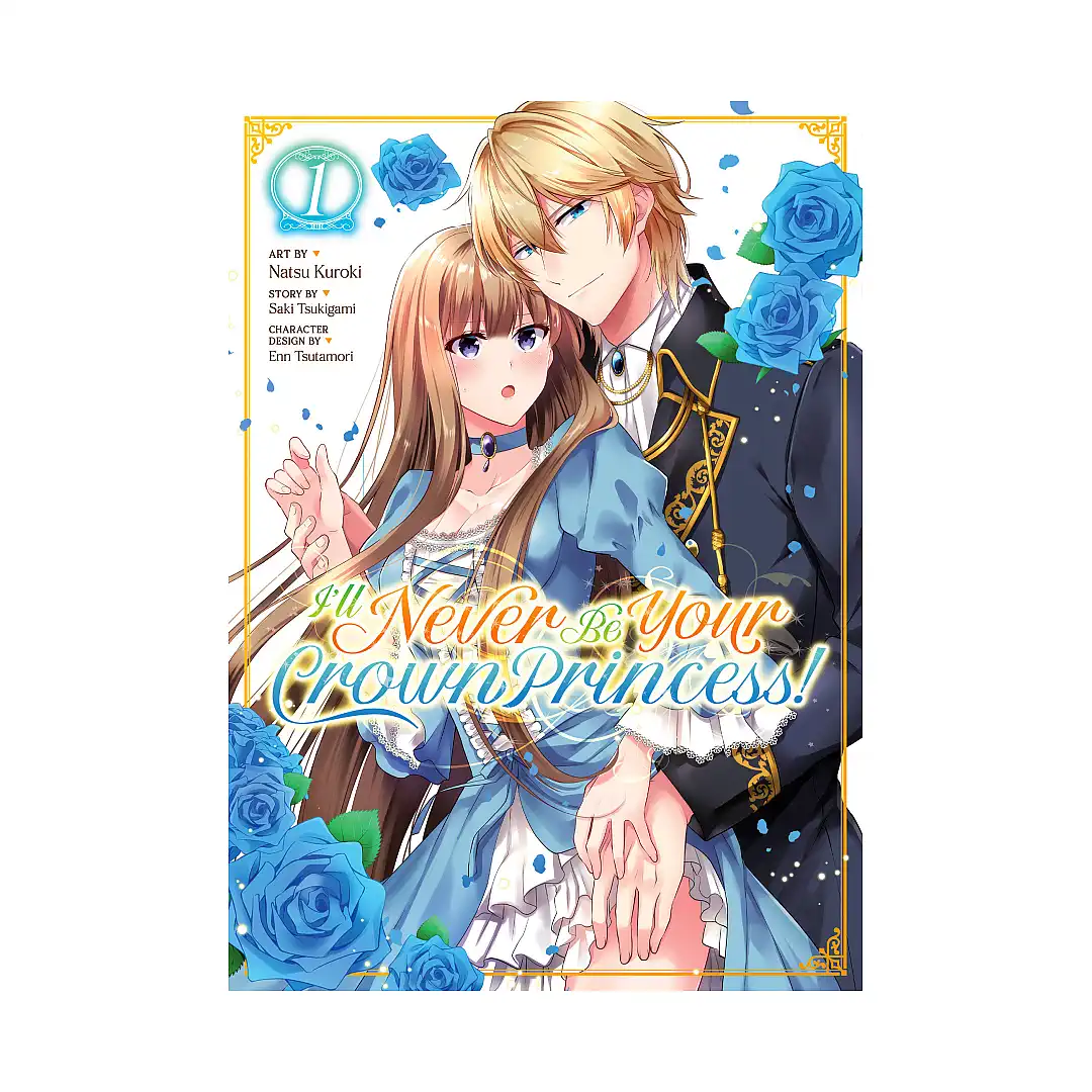 I'll Never Be Your Crown Princess! (Manga) Volume 01