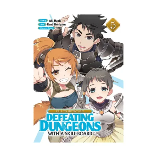 Call to Adventure! Defeating Dungeons with a Skill Board (Manga) Volume 05