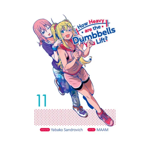 How Heavy Are the Dumbbells You Lift? (Manga) Volume 11