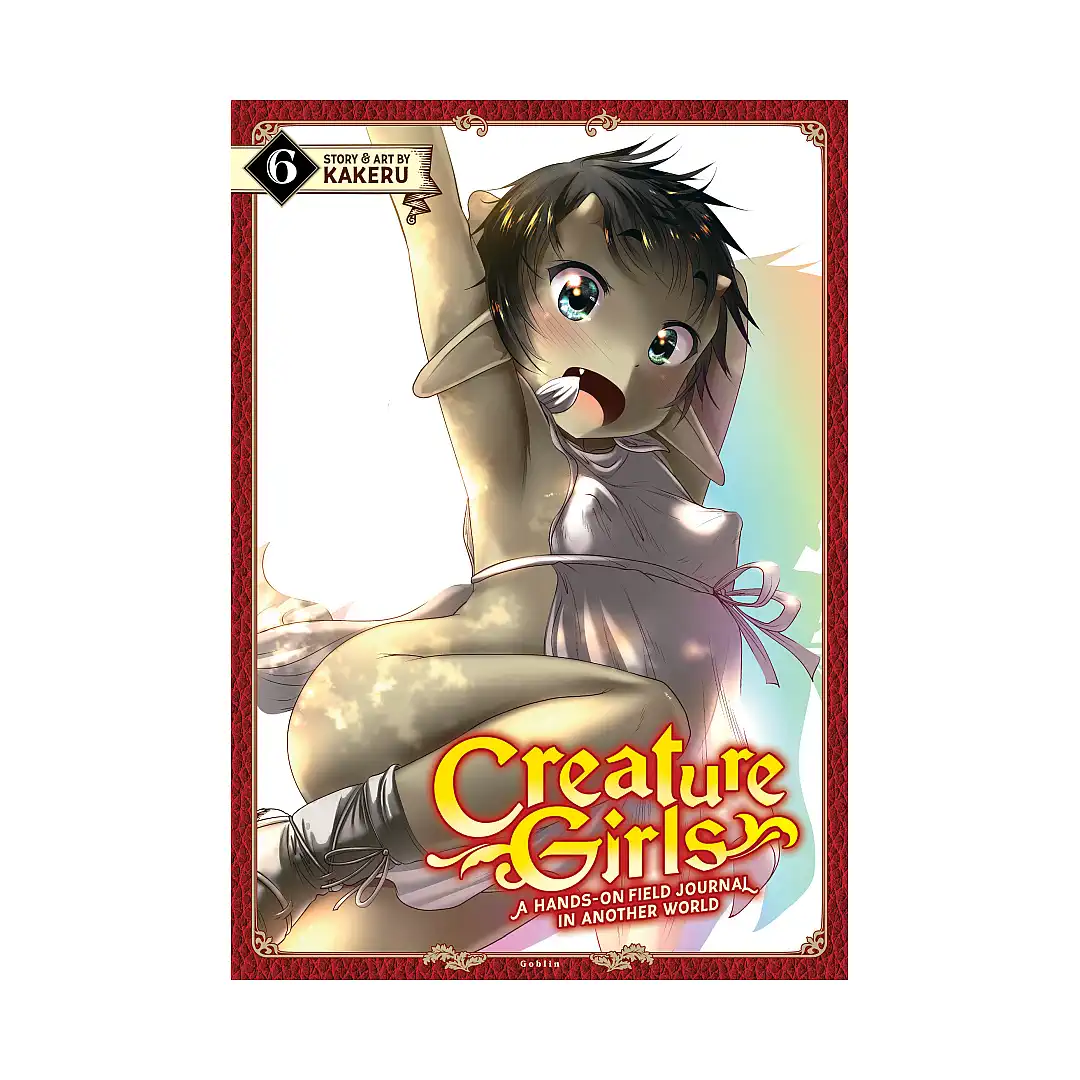 Creature Girls: A Hands-On Field Journal in Another World (Manga) Volume 06