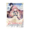 7th Time Loop: The Villainess Enjoys a Carefree Life Married to Her Worst Enemy! (Manga) Volume 01