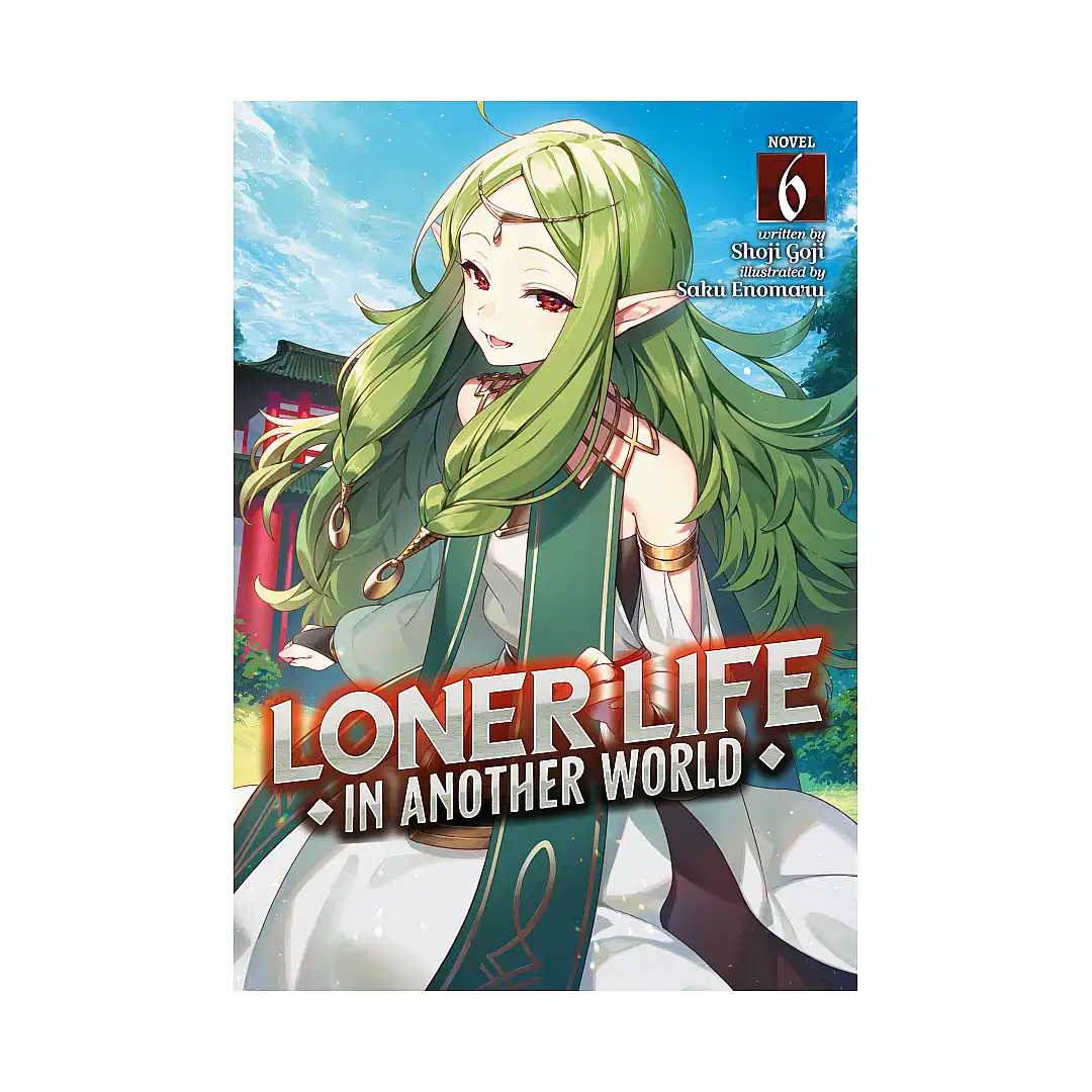 Loner Life in Another World (Light Novel) Volume 06
