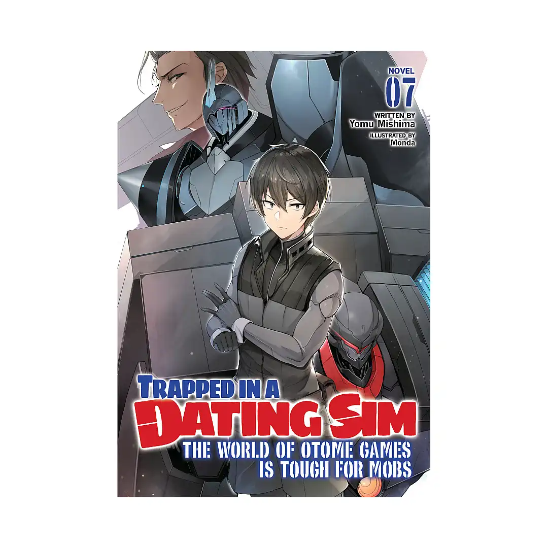 Trapped in a Dating Sim: The World of Otome Games is Tough for Mobs (Light Novel) Volume 07