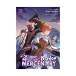 The Strange Adventure of a Broke Mercenary (Manga) Volume 04