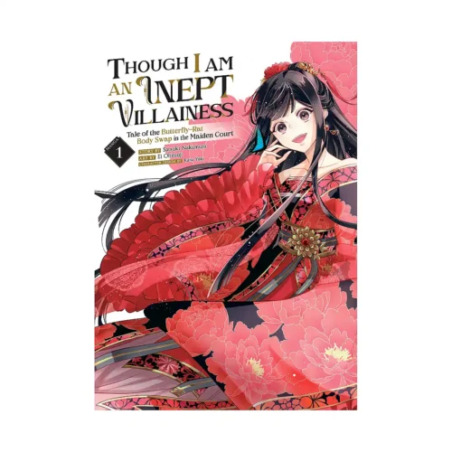Though I Am an Inept Villainess: Tale of the Butterfly-Rat Body Swap in the Maiden Court (Manga) Volume 01