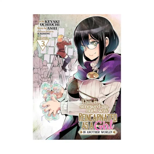 This Is Screwed Up, But I Was Reincarnated as a Girl in Another World! (Manga) Volume 03