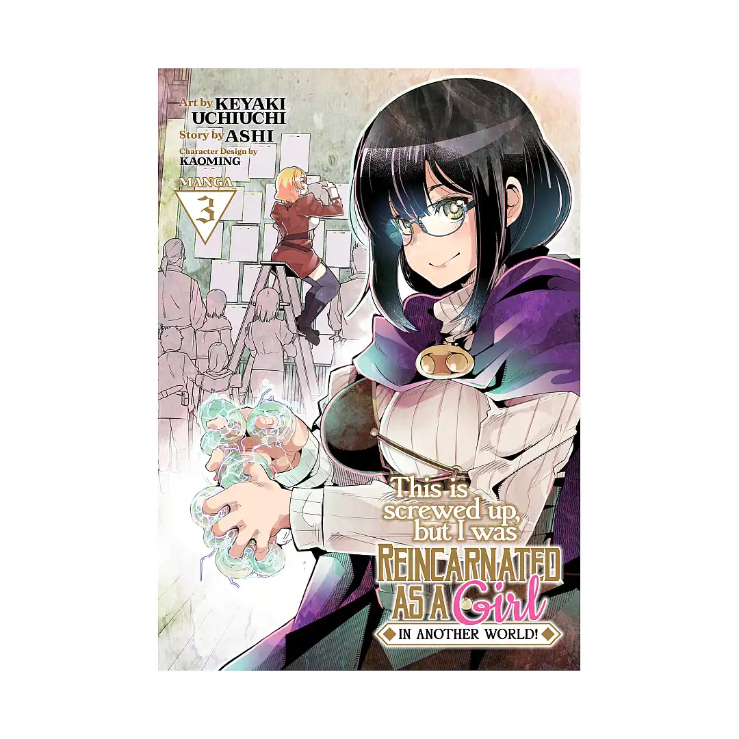 This Is Screwed Up, But I Was Reincarnated as a Girl in Another World! (Manga) Volume 03