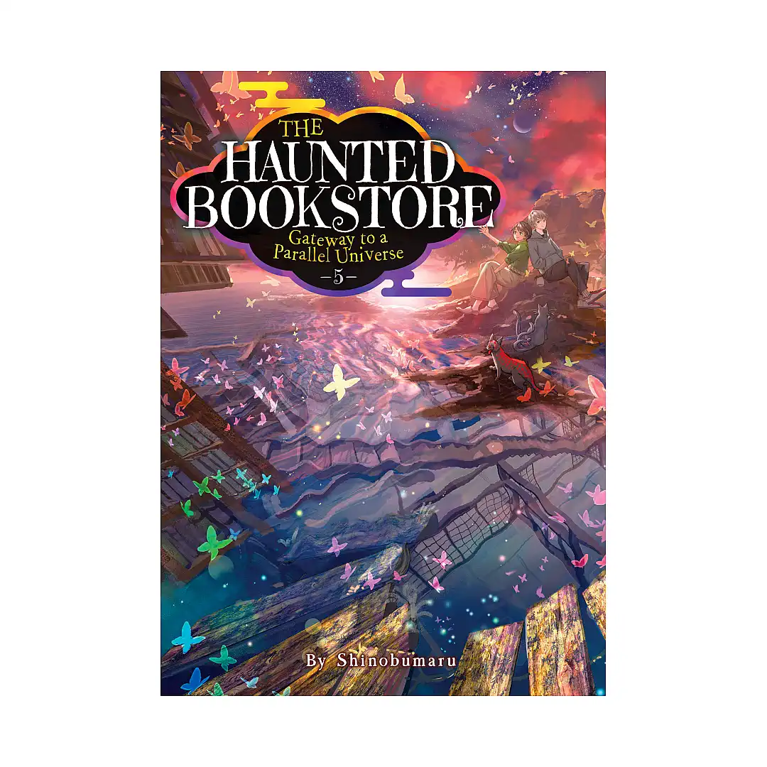 The Haunted Bookstore - Gateway to a Parallel Universe (Light Novel) Volume 05