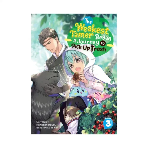 The Weakest Tamer Began a Journey to Pick Up Trash (Light Novel) Volume 03