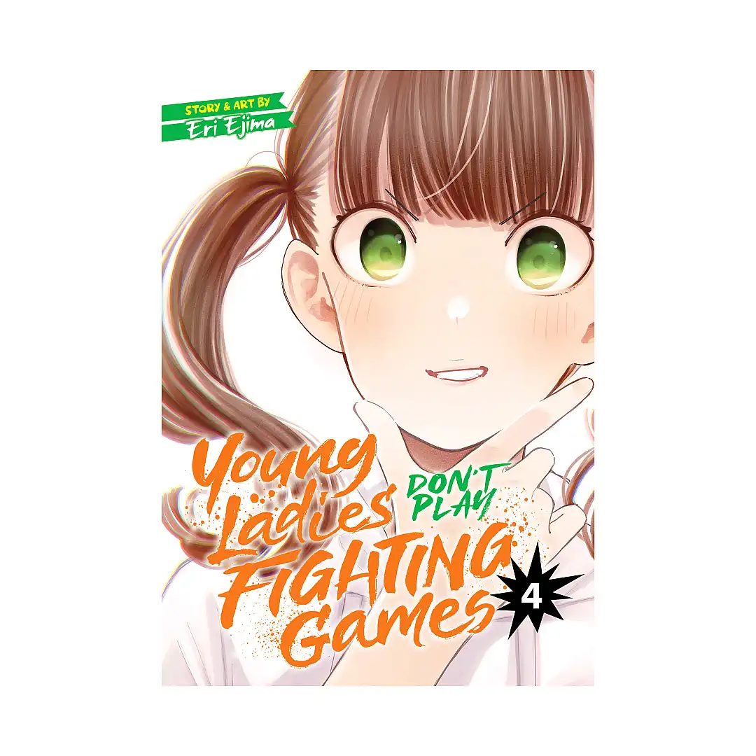 Young Ladies Don't Play Fighting Games (Manga) Volume 04