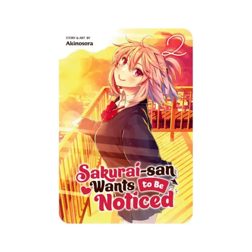 Sakurai-San Wants to Be Noticed (Manga) Volume 02