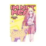 I'm Not Meat: Get Your Filthy Paws Off Me! (Manga) Volume 02
