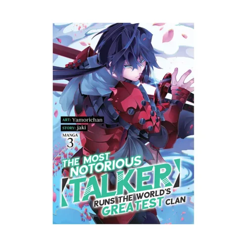The Most Notorious "Talker" Runs the World's Greatest Clan (Manga) Volume 03