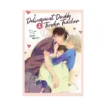 Delinquent Daddy and Tender Teacher (Manga) Volume 01