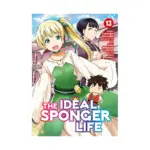 The Ideal Sponger Life (Manga) Volume 13