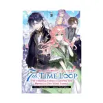 7th Time Loop: The Villainess Enjoys a Carefree Life Married to Her Worst Enemy! (Light Novel) Volume 03