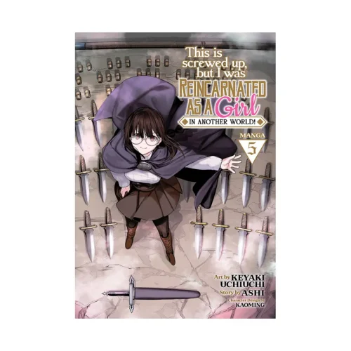 This Is Screwed Up, But I Was Reincarnated as a Girl in Another World! (Manga) Volume 05