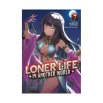 Loner Life in Another World (Light Novel) Volume 07