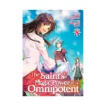 The Saint's Magic Power Is Omnipotent (Light Novel) Volume 08