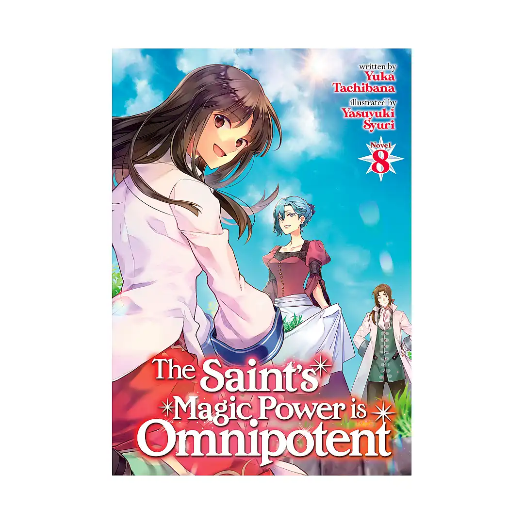 The Saint's Magic Power Is Omnipotent (Light Novel) Volume 08