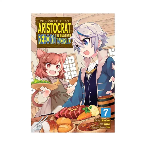 9781638588887 Chronicles of an Aristocrat Reborn in Another World (Manga) Volume 07