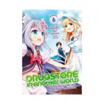 Drugstore in Another World: The Slow Life of a Cheat Pharmacist (Manga) Volume 06