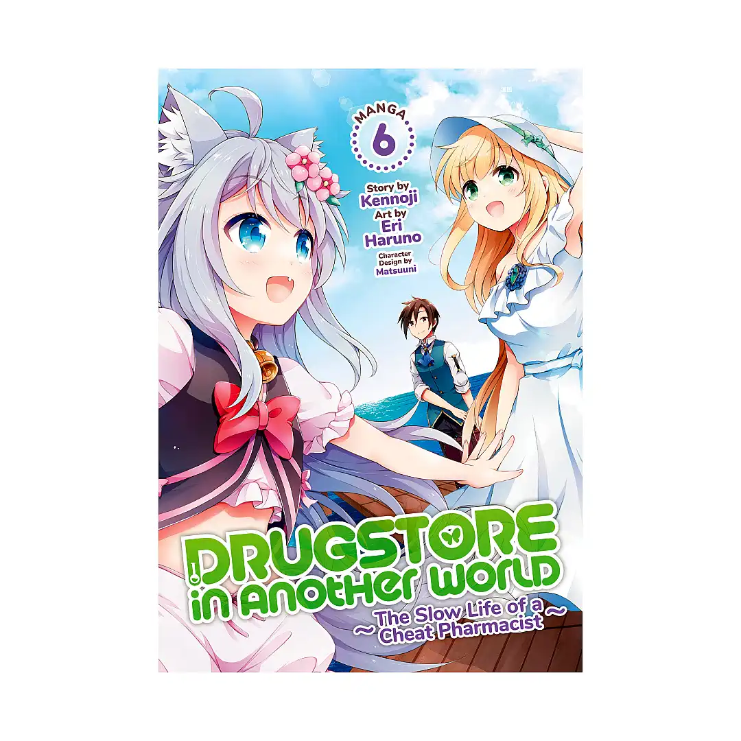Drugstore in Another World: The Slow Life of a Cheat Pharmacist (Manga) Volume 06