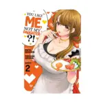 You Like Me, Not My Daughter?! (Manga) Volume 02