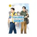 I'm Kinda Chubby and I'm Your Hero (Manga) Volume 01
