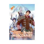 The Strange Adventure of a Broke Mercenary (Light Novel) Volume 09