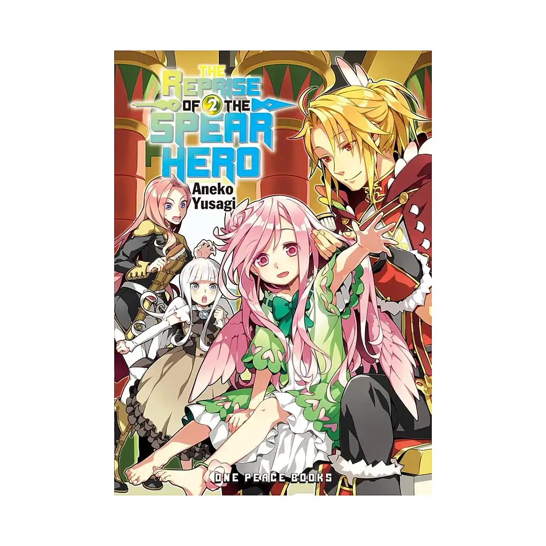 The Reprise of the Spear Hero (Light Novel) Volume 02