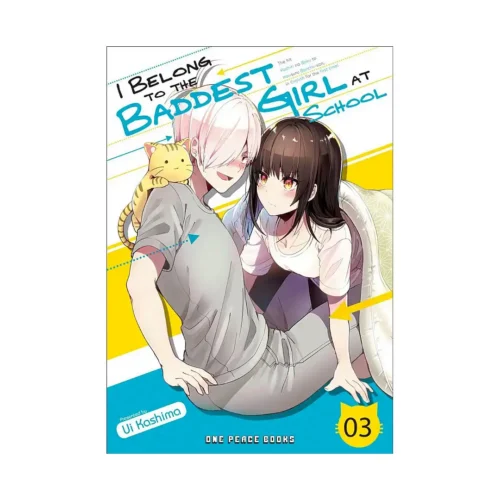 I Belong to the Baddest Girl at School (Manga) Volume 03