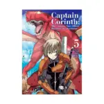 Captain Corinth: The Galactic Navy Officer Becomes an Adventurer (Manga) Volume 05