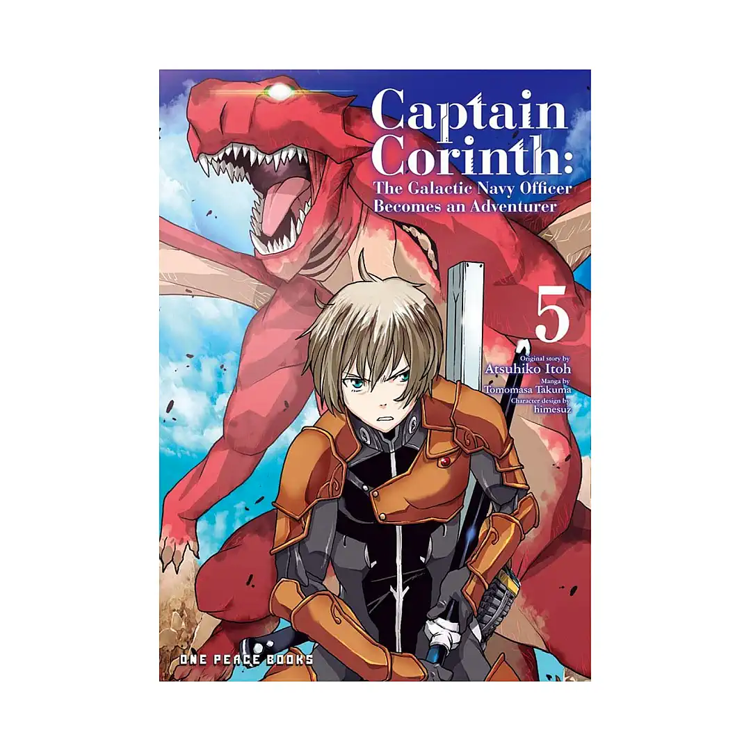 Captain Corinth: The Galactic Navy Officer Becomes an Adventurer (Manga) Volume 05