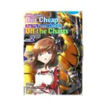 I Was Sold Dirt Cheap, But My Power Level Is Off the Charts (Manga) Volume 02