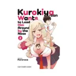 Kurokiya-San Wants to Lead Him Around by the Nose (Manga) Volume 02