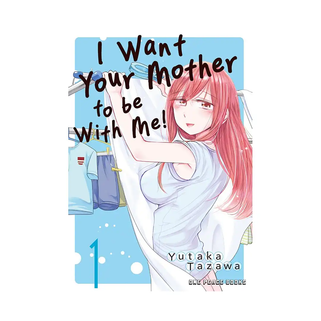 I Want Your Mother to Be with Me! (Manga) Volume 01