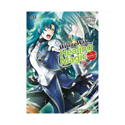 The Wrong Way to Use Healing Magic (Manga) Volume 09