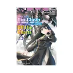 I Was Sold Dirt Cheap, But My Power Level Is Off the Charts (Manga) Volume 03