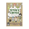 Tetsu's Coffee: A Beginner's Guide to Coffee for Manga Lovers (Manga)