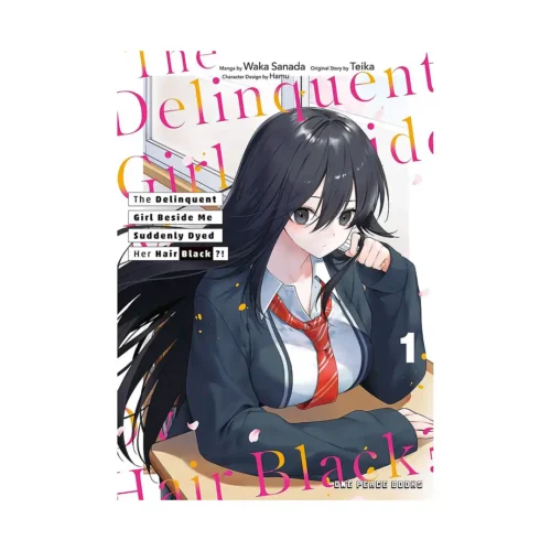 The Delinquent Girl Beside Me Suddenly Dyed Her Hair Black (Manga) Volume 01