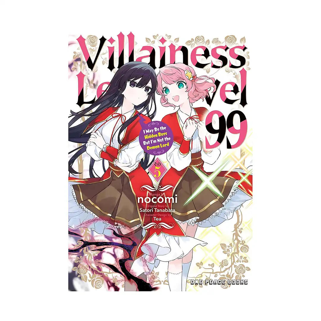 Villainess Level 99: I May Be the Hidden Boss But I'm Not the Demon Lord (Manga) Volume 05