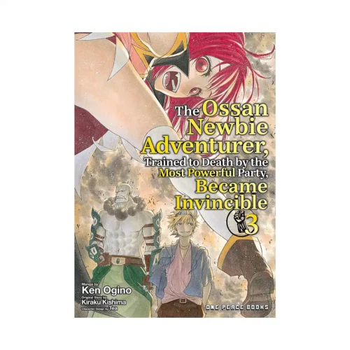 The Ossan Newbie Adventurer, Trained to Death by the Most Powerful Party, Became Invincible (Manga) Volume 03