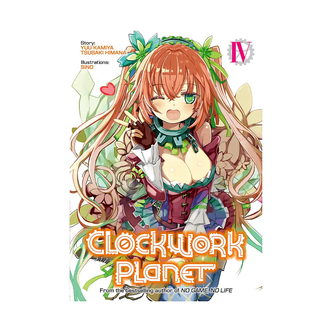 Clockwork Planet (Light Novel) Volume 04