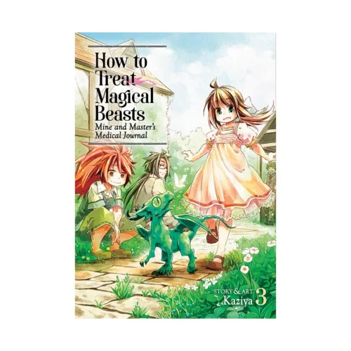 How to Treat Magical Beasts: Mine and Master's Medical Journal (Manga) Volume 03
