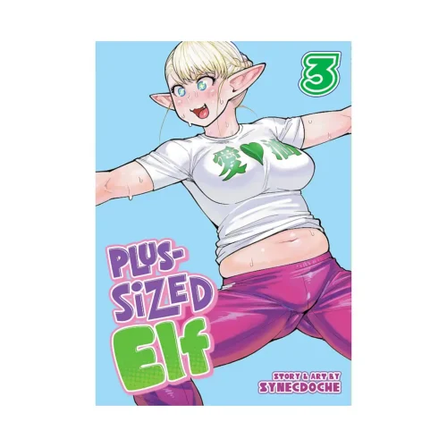 Plus-Sized Elf (1st Edition) (Manga) Volume 03